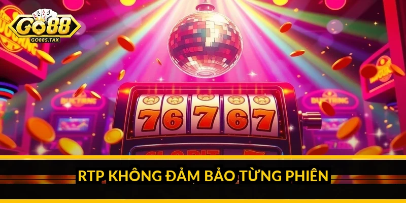 So sánh tỷ lệ trả thưởng slot Go88: đọc RTP để chọn game RTP không đảm bảo từng phiên